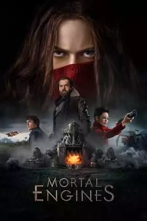 Mortal Engines / Смъртоносни машини (2018)